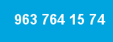 963 764 15 74
